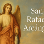 Quién es San Rafael Arcángel